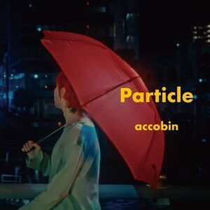 Accobin - Particle  7-INCH SINGLE